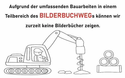 Baustelle Bilderbuchweg